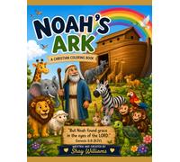 Noah's Ark: A Christian Coloring Book for Children Ages 4-9