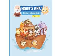 Noah's Ark Activity and Coloring Book: Bible Story Activities, Mazes, Counting, Tracing, Drawing, and Coloring Fun for Preschoolers Ages 3-6