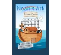 Noah's Ark Crossword Puzzles: 64 Puzzles, Easy to Medium, Solutions in Back
