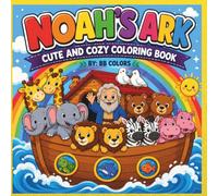 NOAH'S ARK: CUTE AND COZY COLORING BOOK