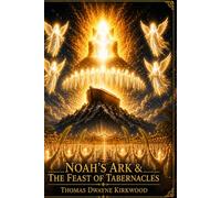 Noah's Ark & The Feast of Tabernacles