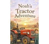 Noah's big tractor adventure