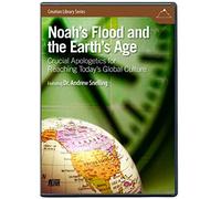 Noah's Flood and the Earth's Age: Crucial Apologetics for Reaching Today's Global Culture