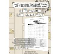 Noah's Hometown Word Search Puzzles with FULL-SIZED ANSWERS included Castle Rock (CO): Includes Local Streets, Landmarks, Institutions, Businesses, and Memories