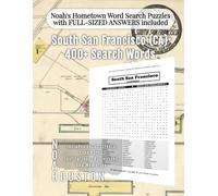 Noah's Hometown Word Search Puzzles with FULL-SIZED ANSWERS included South San Francisco (CA): Includes Local Streets, Landmarks, Institutions, Businesses, and Memories