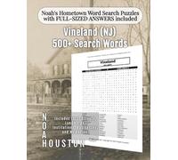 Noah's Hometown Word Search Puzzles with FULL-SIZED ANSWERS included Vineland (NJ): Includes Local Streets, Landmarks, Institutions, Businesses, and Memories