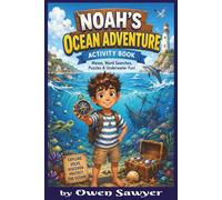 Noah's Ocean Adventure - Activity Book: Ocean Themed Activity Book for Kids | Perfect for Ages 6-10 | Mazes, Dot-to-dot, Word searches, Missing vowels | Illustrated story