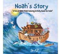 Noah's Story: A Fun & Faith Filled Coloring Activity Book For Kids