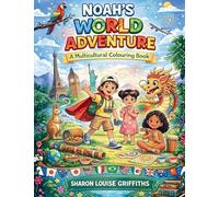 Noah's World Adventure: A Multicultural Colouring Book: : A Multicultural Colouring Book