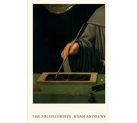 Noam Andrews The Polyhedrists (Tascabile)