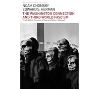 Noam Chomsky Edward S H The Washington Connection and Third World Fa (Tascabile)