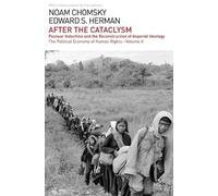 Noam Chomsky Edward S Herman After the Cataclysm (Tascabile)