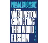 Noam Chomsky Edward S. The Washington Connection and Third World F (Tascabile)