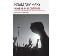 Noam Chomsky Global Discontents: Conversations on the Rising (Copertina rigida)