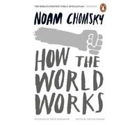 Noam Chomsky How the World Works (Tascabile)