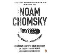 Noam Chomsky Imperial Ambitions (Tascabile)