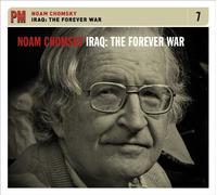 Noam Chomsky - Iraq : The Forever War by Noam Chomsky (2010-05-18)