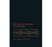 The Sound Pattern of English (The MIT Press) by Chomsky, Noam