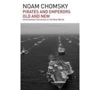 Noam Chomsky Pirates and Emperors, Old and New (Tascabile)