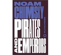 Noam Chomsky Pirates and Emperors, Old and New (Tascabile) Chomsky Perspectives