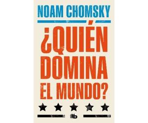 Noam Chomsky ¿Quién domina el mundo? / Who Rules the World? (Tascabile)