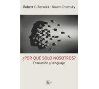 Noam Chomsky Robert C Berwick ¿Por Qué Solo Nosotros? (Tascabile)