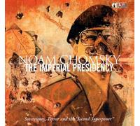 Noam Chomsky The Imperial Presidency (CD)