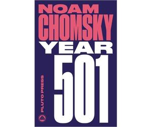 Noam Chomsky Year 501 (Tascabile) Chomsky Perspectives