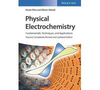 Physical Electrochemistry: Fundamentals, Techniques and Applications