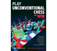 Noam Manella Zeev Zohar Play Unconventional Chess and Win (Tascabile)