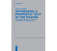 Noam Mizrahi Witnessing a Prophetic Text in the Making (Tascabile)