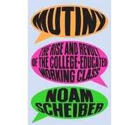 We Will Take Them Down: The Revolt of the College-educated Working Class