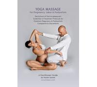 Noam Tyroler Yoga Massage for Pregnancy, Labor & Postpartum (Tascabile)