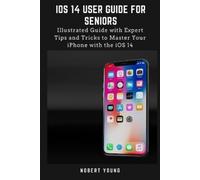 Nobert Young iOS 14 User Guide for Seniors (Tascabile)