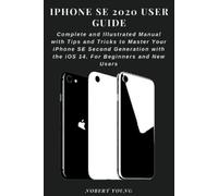 Nobert Young iPhone SE 2020 User Guide (Tascabile)