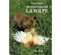 Nobile,Francesco. - Intervista con la volpe.