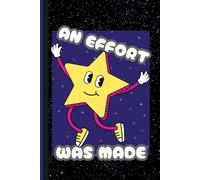 NOBLE ATTEMPTS RECORDED IN HERE: The "An Effort Was Made" Journal: | 120 Lined Pages for Honest Self-Care & Low-Effort Planning (Funny Gift for ... Students, and the Underachiever in All of Us)