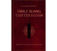 Noble Blood, Tainted Hands