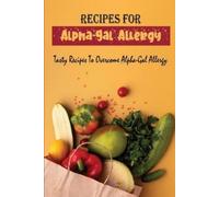 Noble Hanners Recipes For Alpha-Gal Allergy (Tascabile)