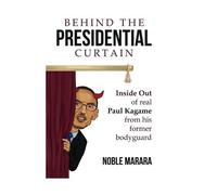 Noble Marara Behind the presidential curtain (Tascabile)