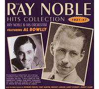 Noble, Ray & His Orchestra - Hits Collection 1931-47
