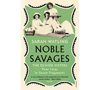 Noble Savages: The Olivier Sisters