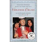 Noblesse oblige. Le nostre buone maniere dalla A alla Z