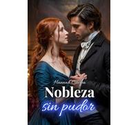 Nobleza sin pudor: 20 Historias Eróticas de Sexo de la Regencia - Relatos cortos entre lujuria, cuero y señoríos