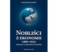 Nobliści z ekonomii 1969-2025: Poglądy laureatów w zarysie