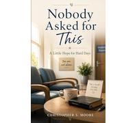 Nobody asked for this: A little Hope for the Hard Days