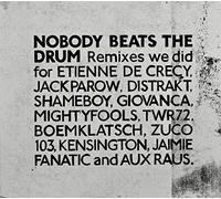 NOBODY BEATS THE DRUM - REMIX ALBUM