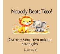 NOBODY BEATS TOTO!: Discover your own unique strengths