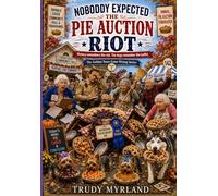 Nobody Expected The Pie Auction Riot: BOOK SEVEN
