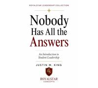 Nobody Has All The Answers: An Introduction to Student Leadership